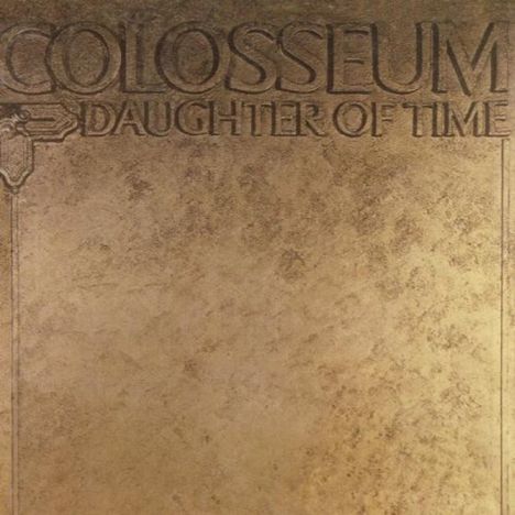 Colosseum: Daughter Of Time (Expanded &amp; Remastered), CD