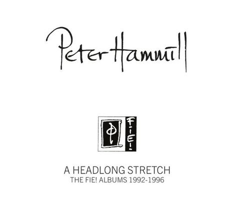 Peter Hammill, A HEADLONG STRETCH, THE FIE! ALBUMS 1992-1996. Ein minimalistisches Design mit einem Logo in der Mitte.