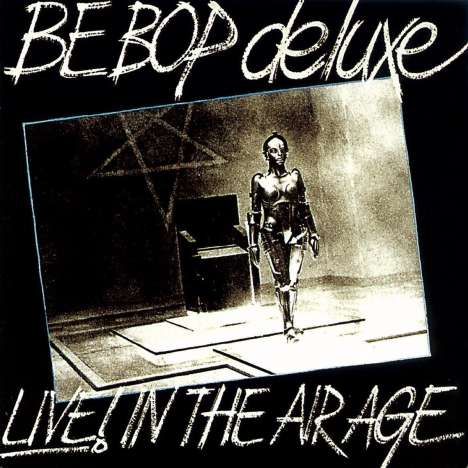 Be-Bop Deluxe: Live! In The Air Age 1970 - 1973 (Remastered &amp; Expanded Edition), 3 CDs