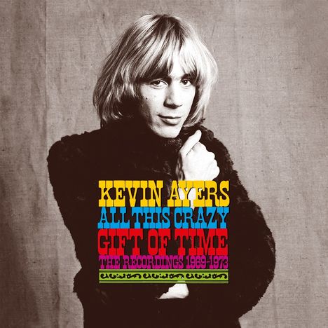 Kevin Ayers: All This Crazy Gift Of Time: Recordings 1969 - 1973, 9 CDs, 1 Blu-ray Disc und 1 Buch