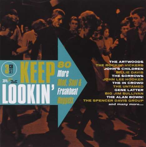Keep Lookin': 80 More Mod, Soul &amp; Freakbeat Nuggets, 3 CDs