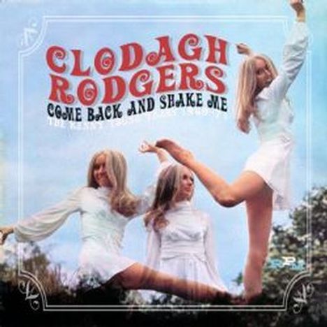 Clodagh Rodgers: Come Back And Shake Me: The Kenny Young Years 1969 - 1971, CD