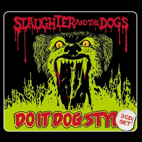 Slaughter & The Dogs: Do It Dog Style, 3 CDs