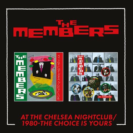 "The Members" in roter, blockartiger Schrift, "At The Chelsea Nightclub/1980-The Choice Is Yours" darunter. Zwei Alben-Cover.