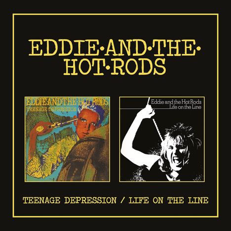 Eddie and the Hot Rods. Links ein buntes Bild; rechts ein schwarz-weißes. Titel: "Teenage Depression / Life on the Line".