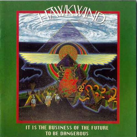 Hawkwind: It Is The Business Of The Future To Be Dangerous (Expanded Edition), 2 CDs