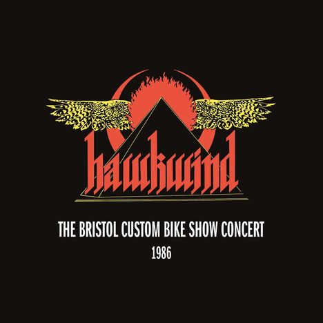 „The Bristol Custom Bike Show Concert 1986“ ist zu lesen. Ein roter Pyramide mit Flügeln und der Schrift „hawkwind“.