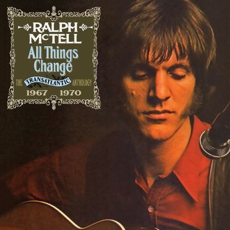 Ralph McTell: All Things Change: The Transatlantic Anthology, 2 CDs