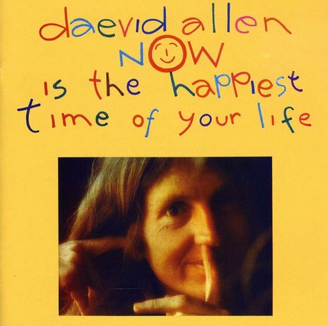 Daevid Allen: Now Is The Happiest Time Of Your Life, CD