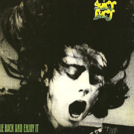 Juicy Lucy: Lie Back &amp; Enjoy It (Expanded &amp; Remastered), CD