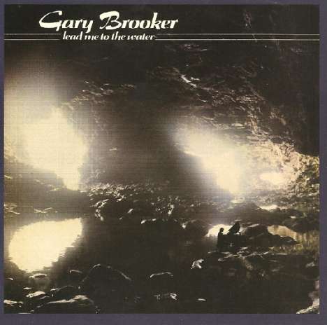 Gary Brooker: Lead Me To The Water (Expanded &amp; Remastered), CD