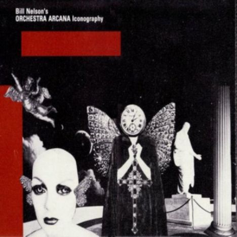 Bill Nelson's Orchestra Arcana: Iconography (Remastered + Expanded Edition), CD