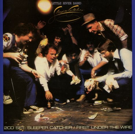 Little River Band: Sleeper Catcher / First Under The Wire (2 On 1), 2 CDs