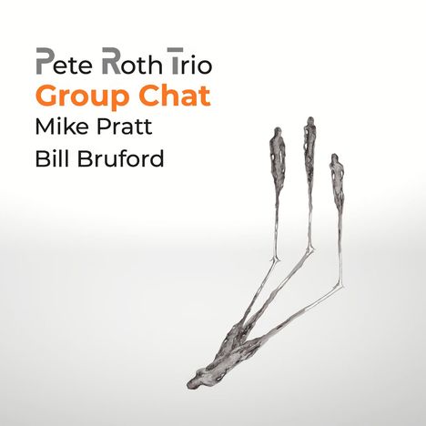 Text: "Pete Roth Trio Group Chat Mike Pratt Bill Bruford." Abbildung: Drei schlanke, abstrakte Figuren mit langen Schatten.
