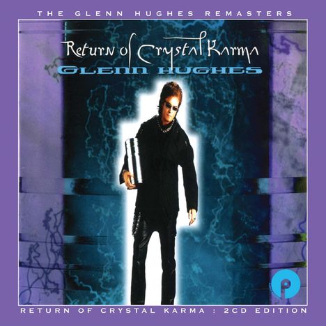 Glenn Hughes: Return Of Crystal Karma (Expanded Edition), 2 CDs