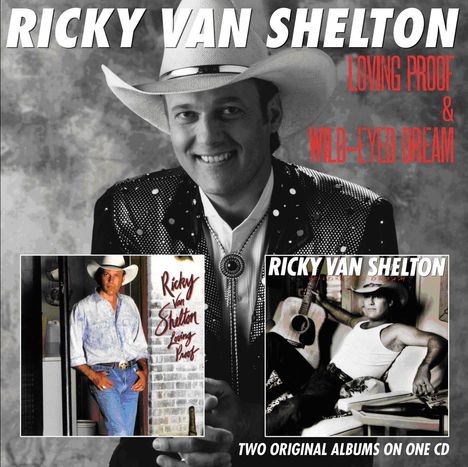 Ricky Van Shelton: Loving Proof / Wild Eyed Dream, CD