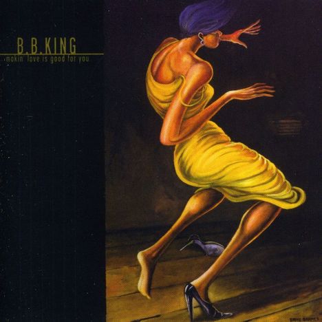 B.B. King: Makin' Love Is Good For You, CD