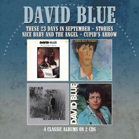 David Blue: These 23 Days In September / Stories / Nice Baby &amp; The Angel / Cupid's Arrow, 2 CDs