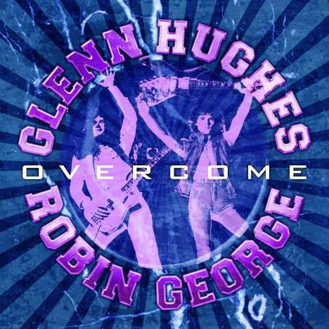 Glenn Hughes &amp; Robin George: Overcome, CD