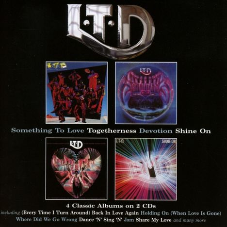 L.T.D.: Something To Love / Togetherness / Devotion / Shine On, 2 CDs