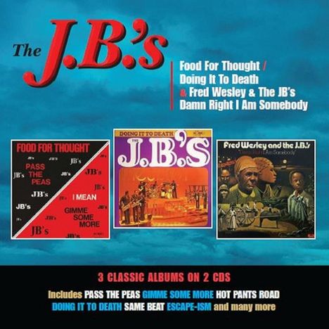 The J.B.'s: Food For Thought / Doing It To Death / Damn Right I Am Somebody, 2 CDs