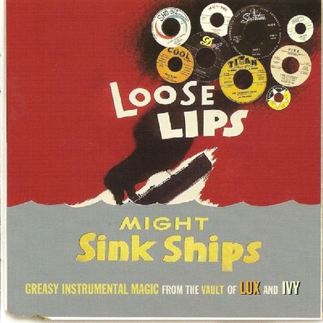 Loose Lips Might Sink Ships - Greasy Instrumental Magic From The Vault, CD