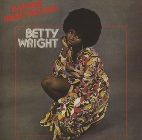 Betty Wright: Danger High Voltage (Expanded), CD