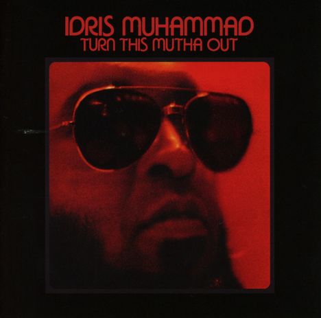 Idris Muhammad (1939-2014): Turn This Mutha Out, CD