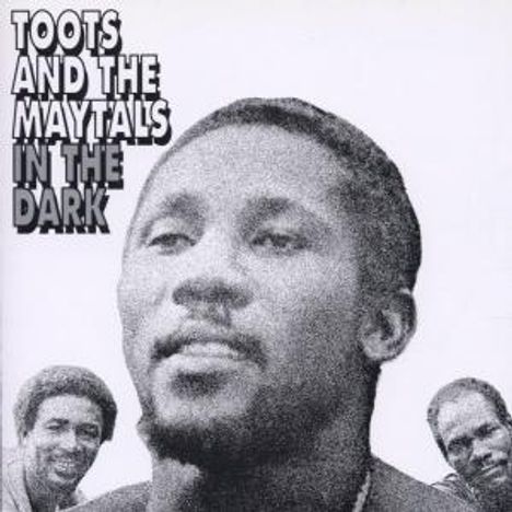Toots &amp; The Maytals: In The Dark, CD
