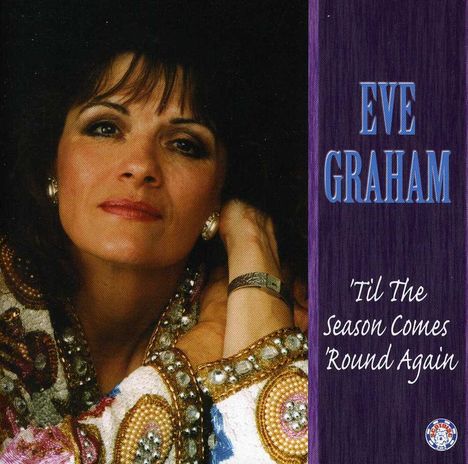 Eve Graham: 'til The Season Comes ', CD