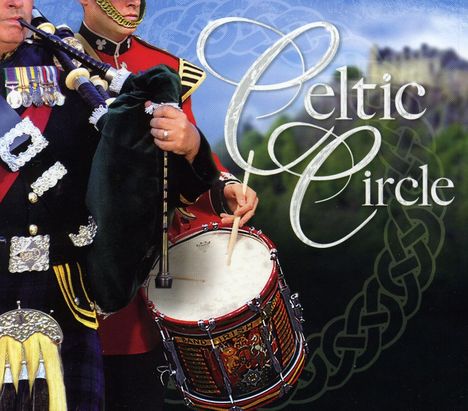 Argyll & Sutherland Highlande: Celtic Circle, CD