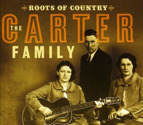 The Carter Family: Roots Of Country, 2 CDs