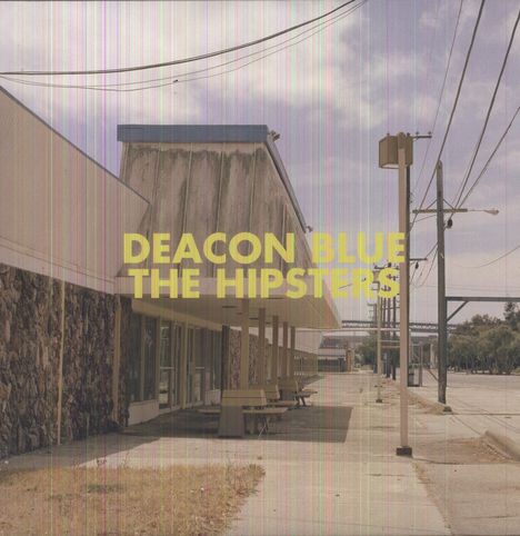 Deacon Blue: The Hipsters (180g) (Limited Edition) (Yellow Vinyl), LP