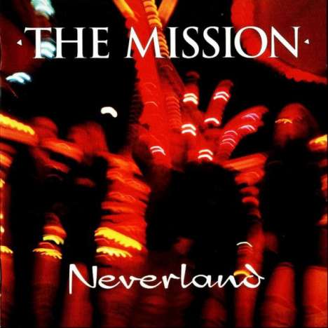The Mission: Neverland (180g) (Translucent Vinyl), 2 LPs