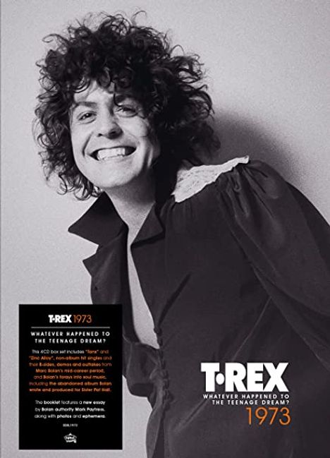 T.Rex (Tyrannosaurus Rex): 1973: Whatever Happened To The Teenage Dream?, 4 CDs