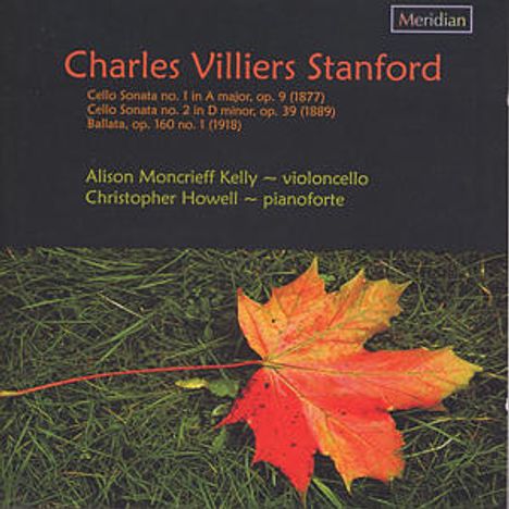 Charles Villiers Stanford (1852-1924): Sonaten für Cello &amp; Klavier Nr.1 &amp; 2, CD