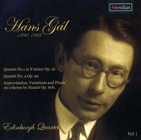 Hans Gal (1890-1987): Streichquartette Nr.1 &amp; 4, CD