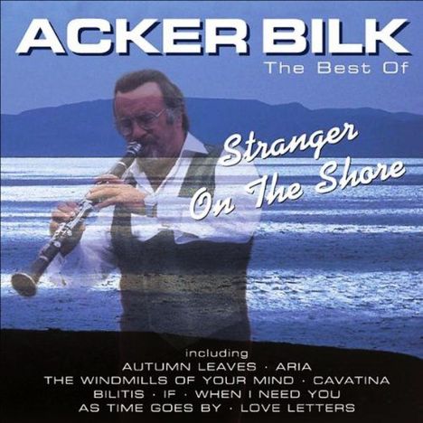 Acker Bilk (1929-2014): Stranger On The Shore: The Best Of Acker Bilk, CD