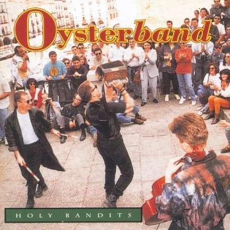 Oysterband: Holy Bandits, CD