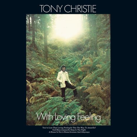 Tony Christie: With Loving Feeling (Half-Speed Mastered) (180g) (Indie Exclusive Edition) (White Vinyl), LP