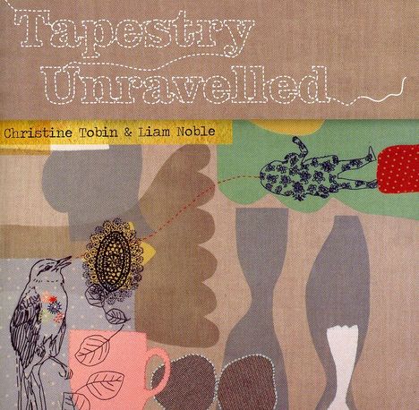 Christine Tobin &amp; Liam Noble: Tapestry Unravelled, CD