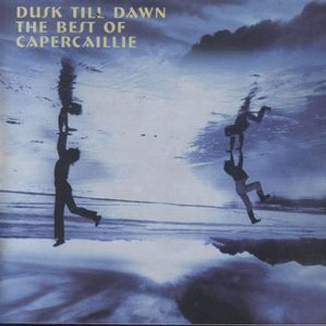 Capercaillie: Dusk Till Dawn: The Best Of Capercaillie, CD