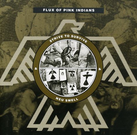 Flux Of Pink Indians: Strive &amp; Neu Smell, CD