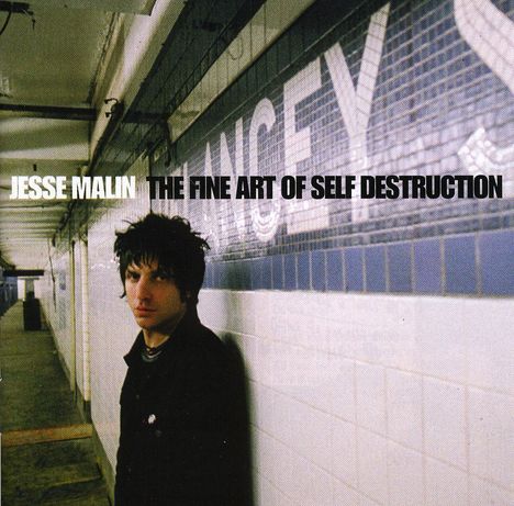 Jesse Malin: The Fine Art Of Self Destruction, CD