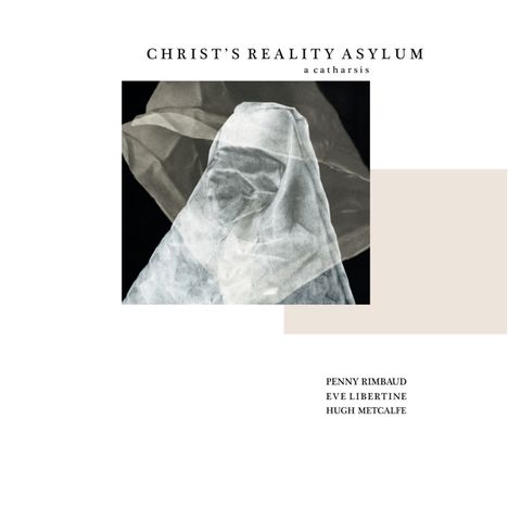 Penny Rimbaud: Christ's Reality Asylum - A Catharsis, 2 LPs