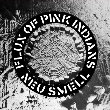 Flux Of Pink Indians: Neu Smell, Single 12"