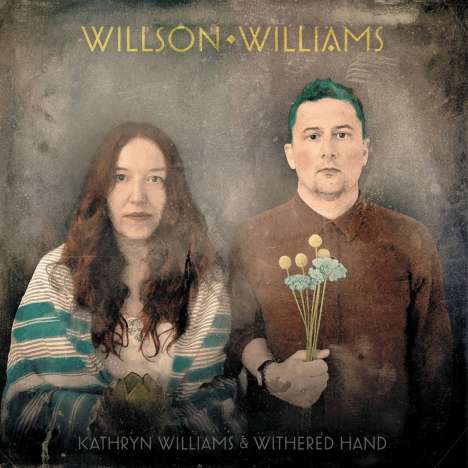 Kathryn Williams &amp; Withered Hand: Willson Williams, LP