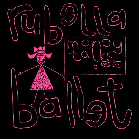 Rubella Ballet: Money Talks, Single 12"