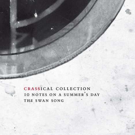 Crass: 10 Notes On A Summer's Day: The Swansong (Crassical Collection), 2 CDs