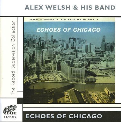 Alex Welsh (1929-1982): Echoes Of Chicago, CD